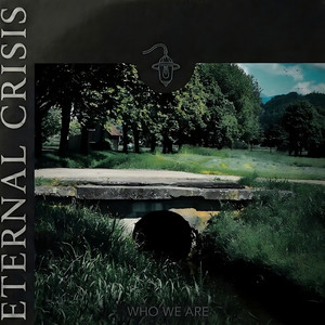 Who We Are by Eternal Crisis