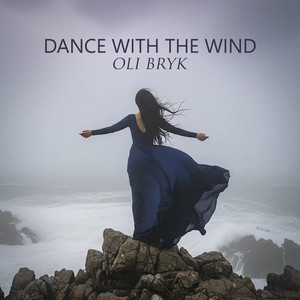 Dance with the Wind by Oli Bryk