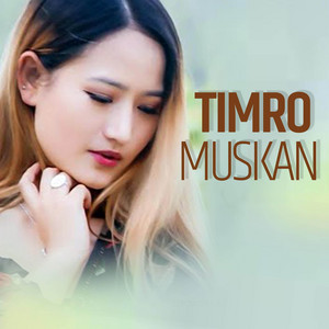 Timro Muskan
