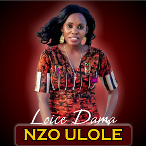 Loice Dama - Nzo Ulole