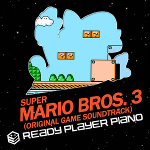 Super Mario Bros. 3 (Original Game Soundtrack) - Album by Ready