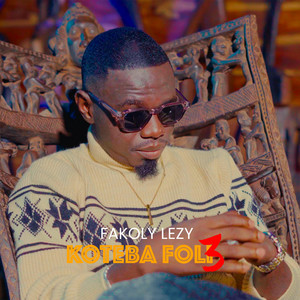 Koteba Foli 3 by Fakoly Lezy