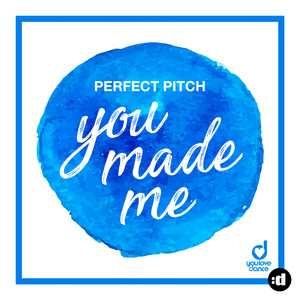 You Made Me by Perfect Pitch
