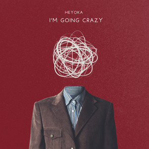 I'm Going Crazy by Heyoka, Riddick
