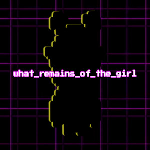 what_remains_of_the_girl by Landos Soundo