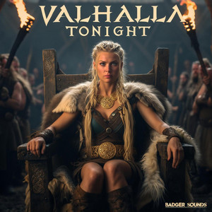 Valhalla Tonight by Badger Sounds