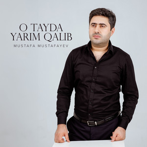 Mustafa Mustafayev - O Tayda Yarım Qalıb