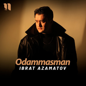 Ibrat Azamatov - Odammasman