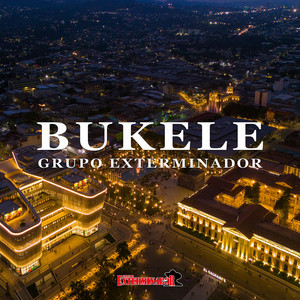 Grupo Exterminador - Bukele