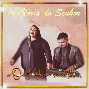 Os Abençoados - A Glória do Senhor