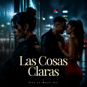 Las Cosas Claras by Área 51 Music Inc