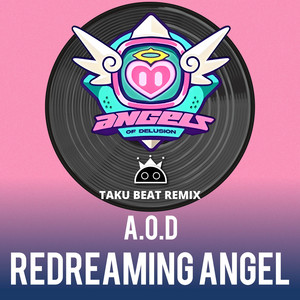 AOD - Redreaming Angel - Remix by TAKU BEAT