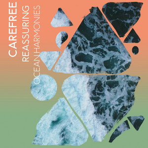 zZz Carefree Reassuring Ocean Harmonies zZz album