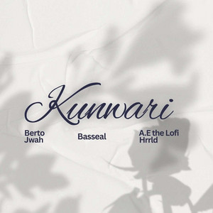 Kunwari by Berto, Jwah, A.E the Lofi, Hrrld, Basseal