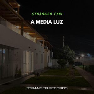 A media luz by Stranger Fxbi