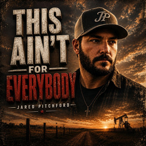 This Aint For Everybody by Jared Pitchford