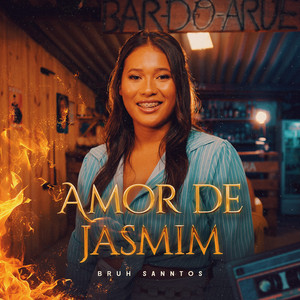 Bruh Sanntos - Amor de Jasmim