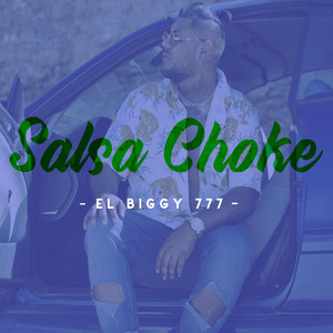 El Biggy 777 - Salsa Choke.