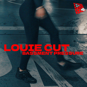 Bassment Pressure by Louie Cut