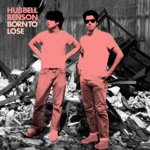 Born To Lose by Hubbell Benson