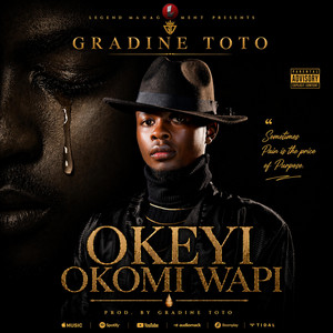 GRADINE T - OKEYI OKOMI WAPI