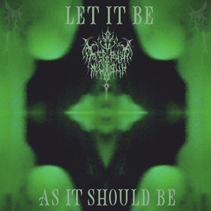 Let It Be As It Should Be