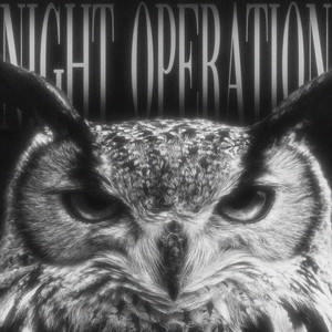 NIGHT OPERATION - SLOWED by epsilonn