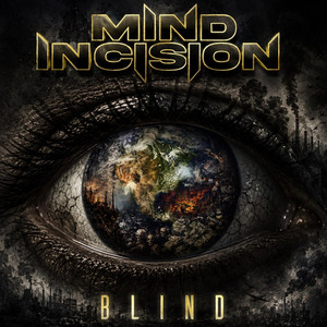 Blind by Mind Incision