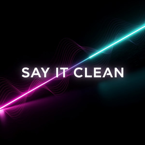 Say It Clean by Flovel, Nob, Soulflow