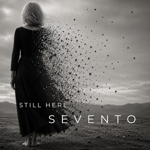 Still Here by SEVENTO