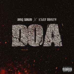 DOA by RoQsolid, JaayGoaty