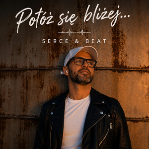 Połóż się bliżej by Serce & Beat