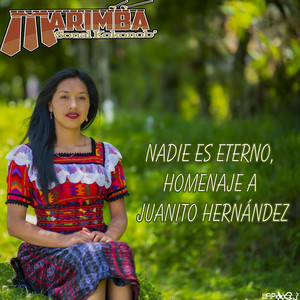 Marimba Sonal Kokonob' - Nadie Es Eterno homenaje a Juanito Hernández