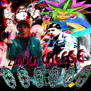 2 Much Cheese