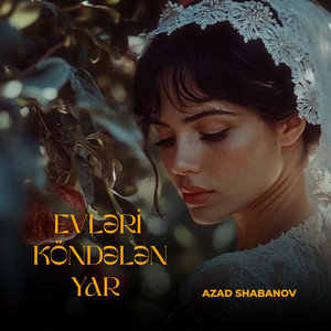 Evləri Köndələn Yar by Azad Shabanov