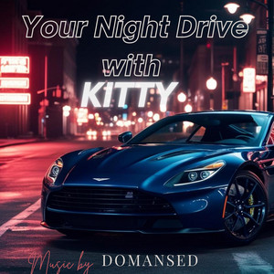 Your Night Drive Kitty by DOMANSED