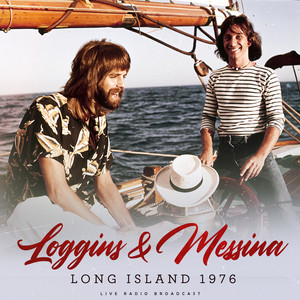 Listen to Long Island 1976 (live) - Album by Loggins & Messina