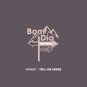 Tell Me More by ENRGY