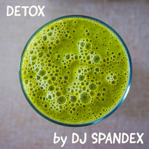 DJ Spandex - Detox
