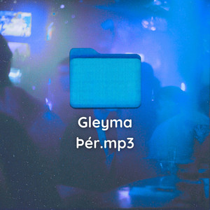 Gleyma Þér
