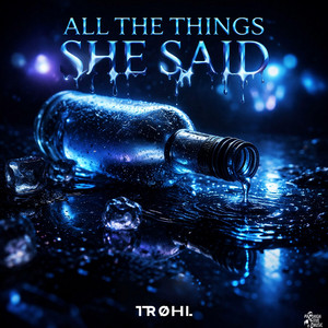 All The Things She Said by TRØHI