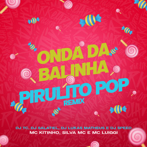 Onda da Balinha - Pirulito Pop Remix