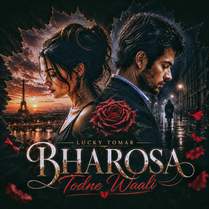 Bharosa Thodne Waali by Lucky Tomar