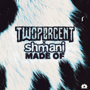 Twopercent — Made Of (2026)