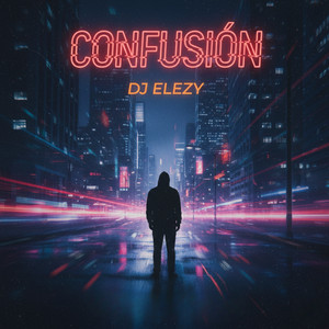 Confusión by DJ ELEZY