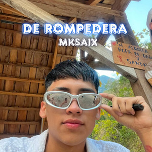 DE ROMPEDERA by MKSAIX