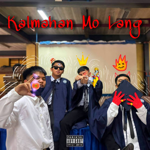 Kalmahan Mo Lang by Shoji T, JDD, 3pyter, YK kvro