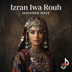 Izran Iwa Rouh by Maghreb Wave