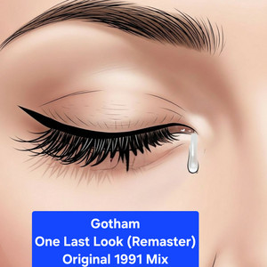 One Last Look (Remaster) - Original 1991 Mix by Gotham