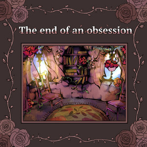 the end of an obsession by Yuzuki